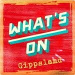 What's on Gippsland