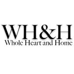 Whole Heart and Home