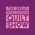 The Great Wisconsin Quilt Show