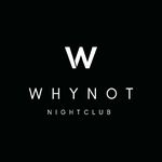 WHYNOT NIGHTCLUB