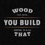 Wood You Build That | Ken