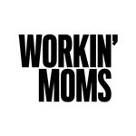 Workin' Moms