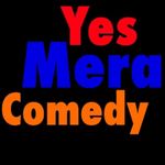 Yes Mera Comedy™