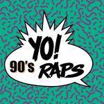 Yo! 90’s Raps