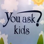 You Ask Kids