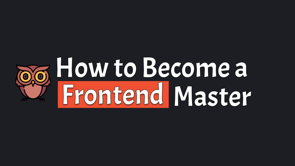 How to Became Frontend Master