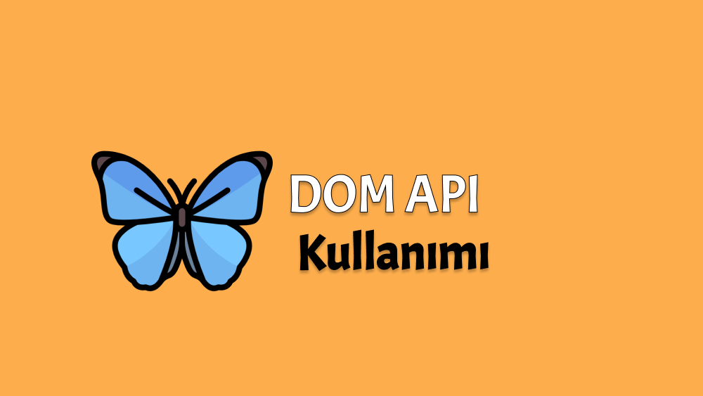 DOM API Kullanımı