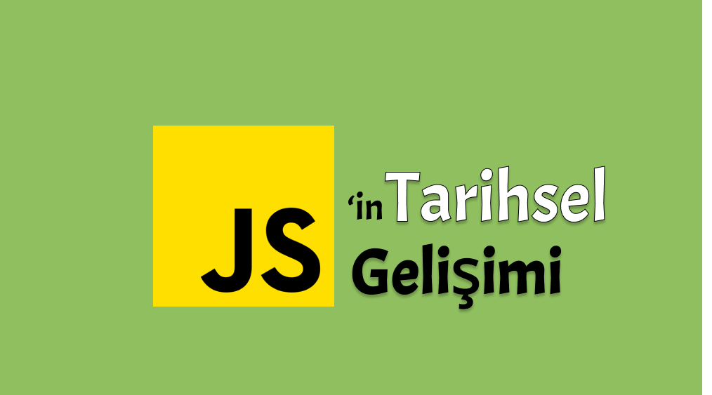 JavaScript'in Tarihsel Gelişimi