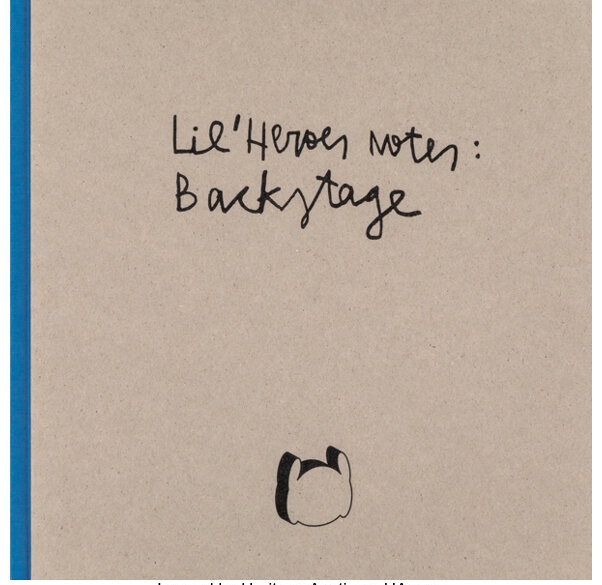 Lil' Heroes Notes: Backstage