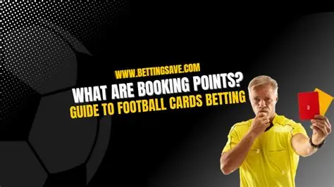 image of A Comprehensive Guide to Football Booking Points Betting 