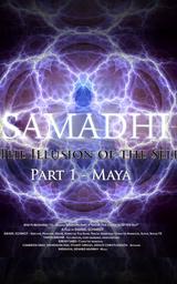Samadhi 1 - Maya, the Illusion of the Self