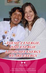 Žijeme z energie, jsme energie