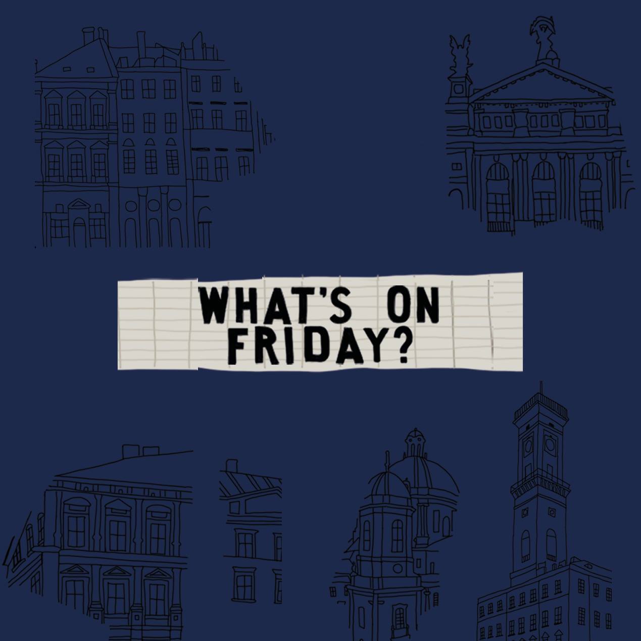What's On Friday?