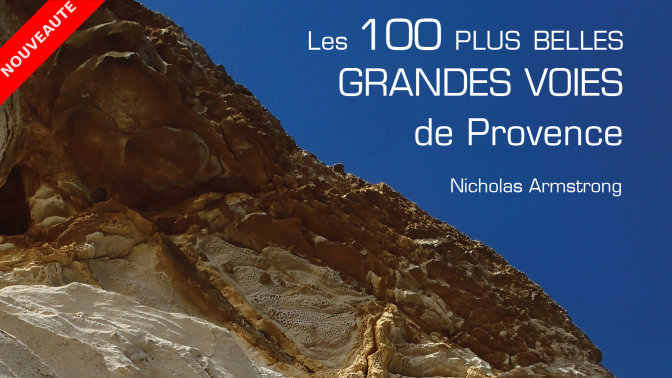 Les 100 plus belles grandes voies de Provence