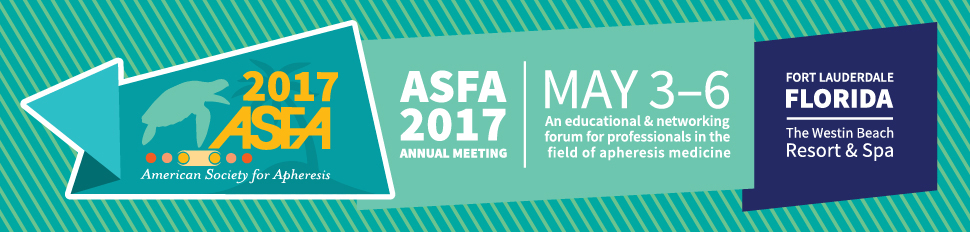 ASFA 2017 Annual Meeting - American Society for Apheresis (ASFA)