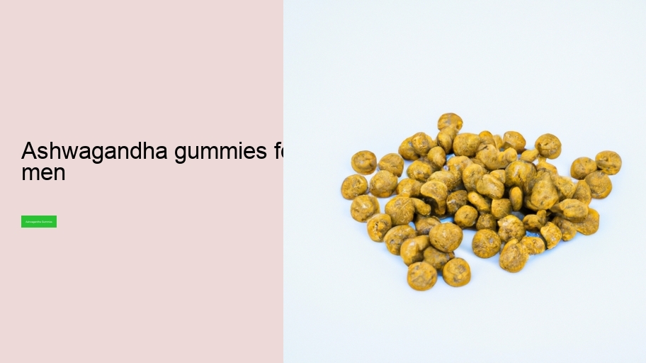 ashwagandha gummies for men