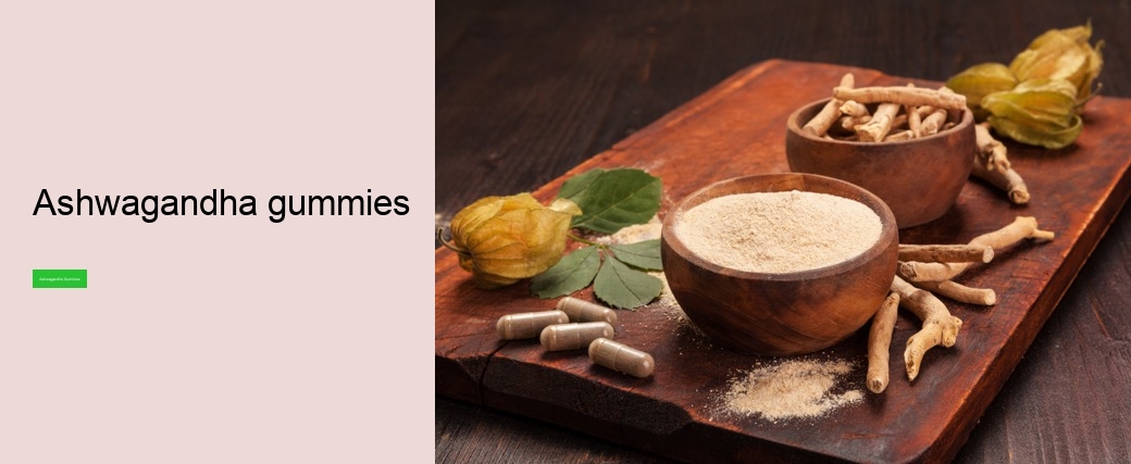 ashwagandha gummies benefits