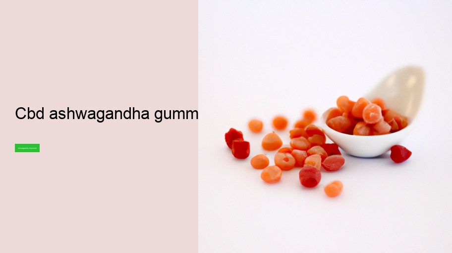 cbd ashwagandha gummies