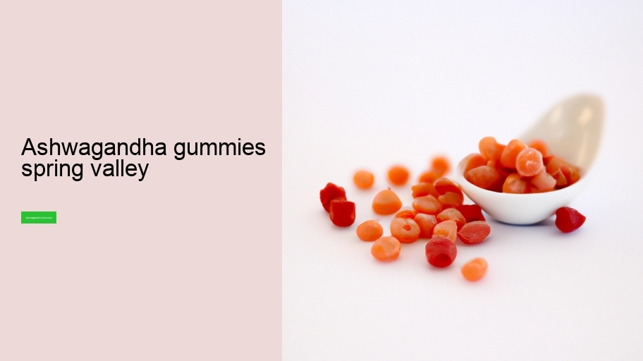 ashwagandha gummies spring valley