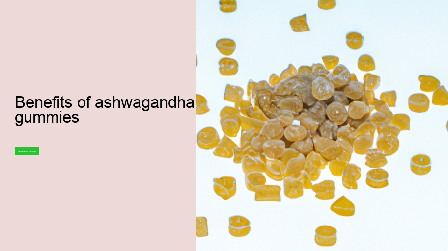 benefits of ashwagandha gummies