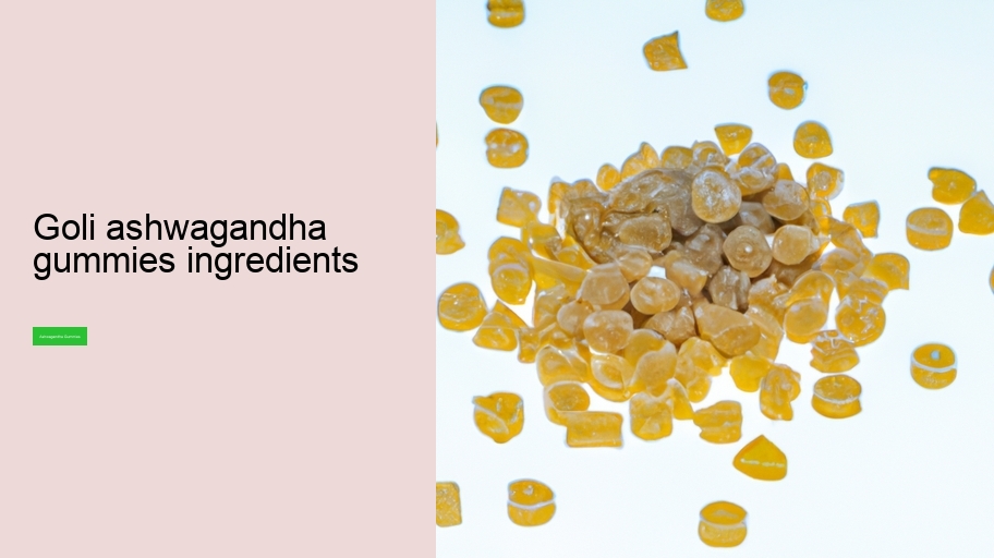 goli ashwagandha gummies ingredients