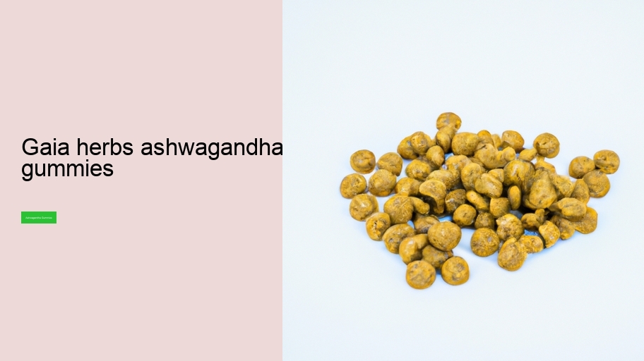 gaia herbs ashwagandha gummies