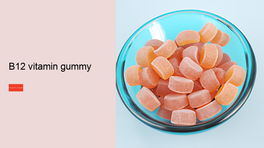 b12 vitamin gummy