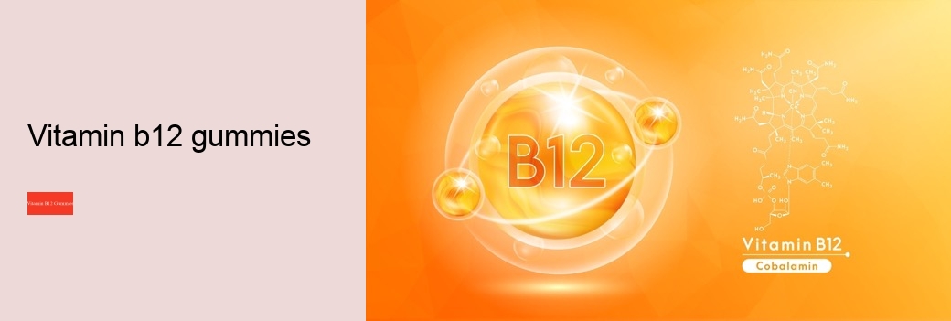 vitamin b12 supplements gummies