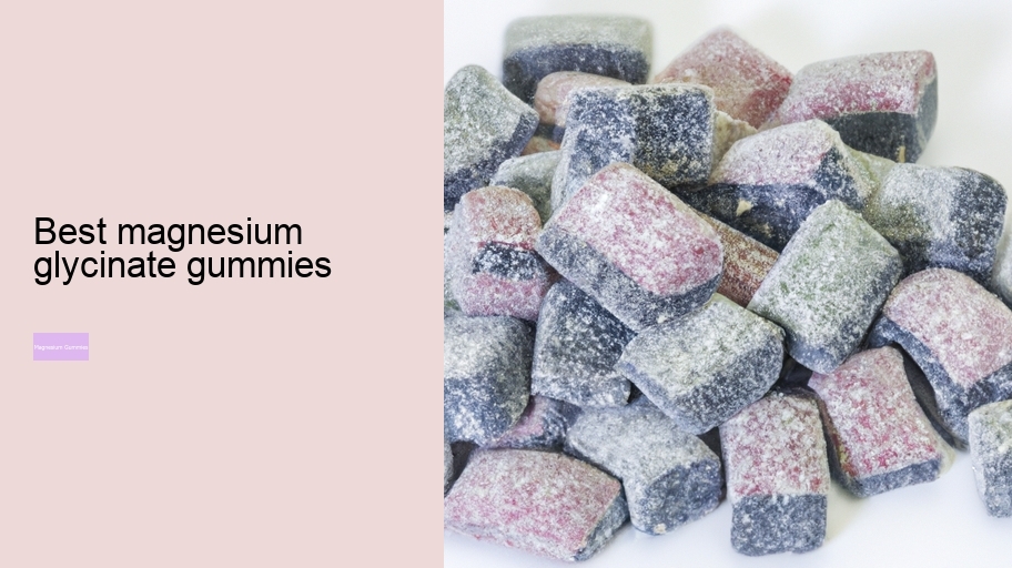 best magnesium glycinate gummies