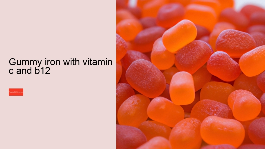 gummy iron with vitamin c and b12