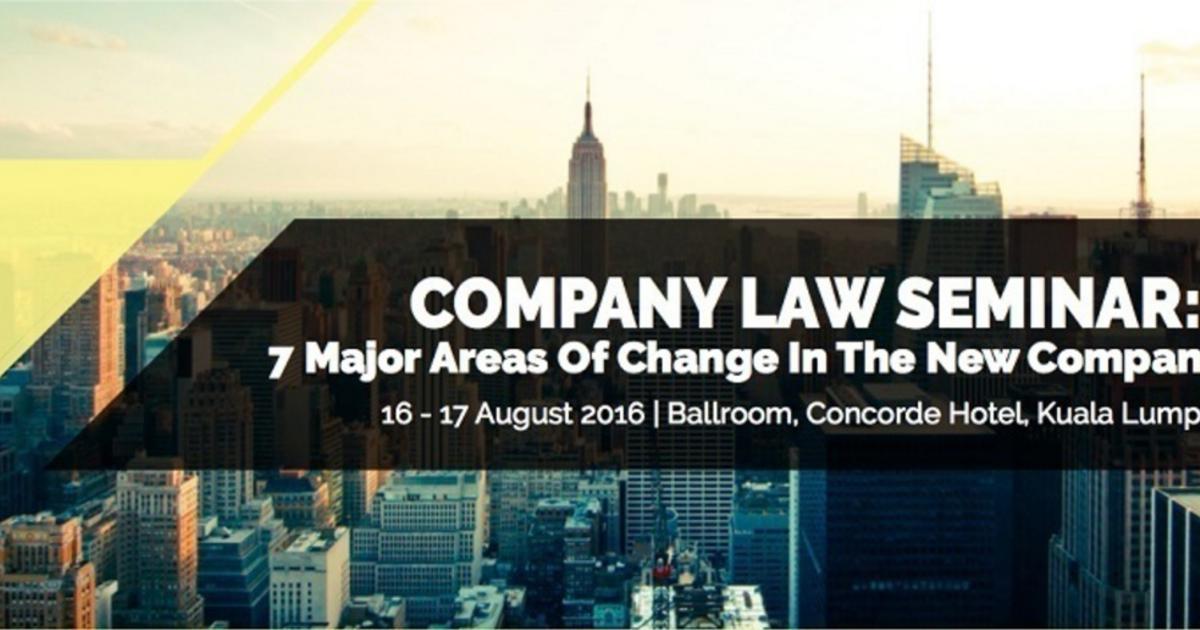 COMPANY LAW SEMINAR: 7 Major Areas Of Change In The New ...