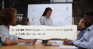 Aus dem Sabotage-Handbuch, um den Feind zu destabilisieren: 2. Setze Meetings an, wenn wichtigere Arbeit zu tun wäre