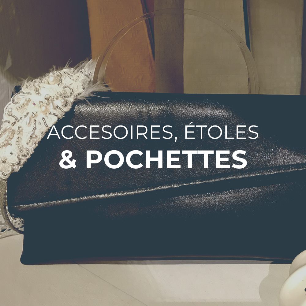 Quelques exemples d'accessoires, étoles & pochettes