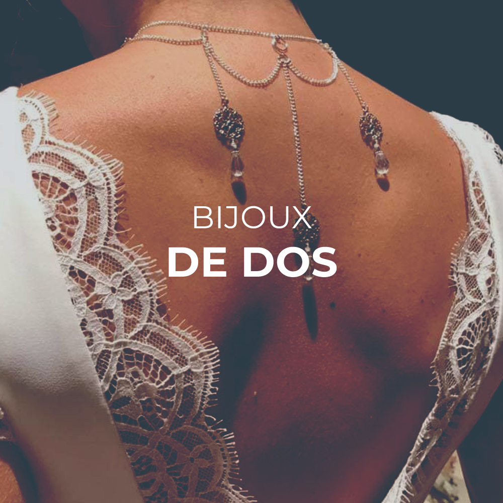 Quelques exemples de bijoux de dos sur-mesure