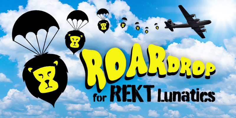 ROARdrop to REKT LUNAtics - Drop #1