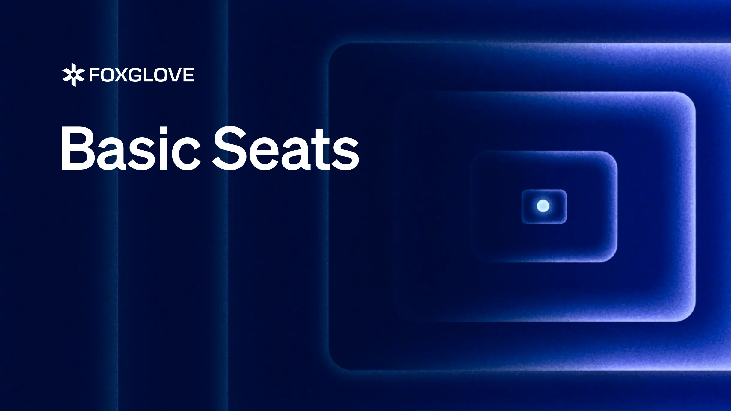 Foxglove Basic Seats announcement