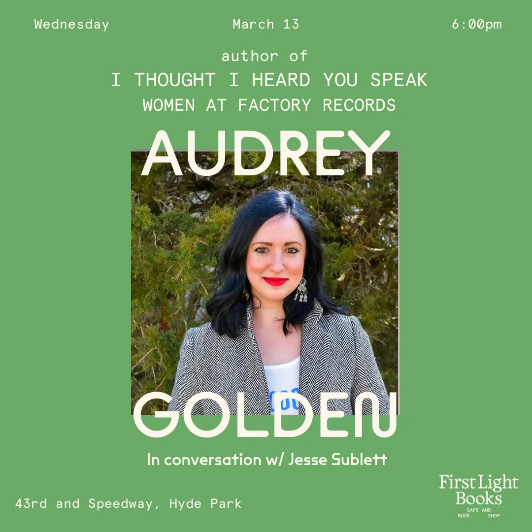 Join us for Audrey Golden I THOUGHT I HEARD YOU SPEAK First Light