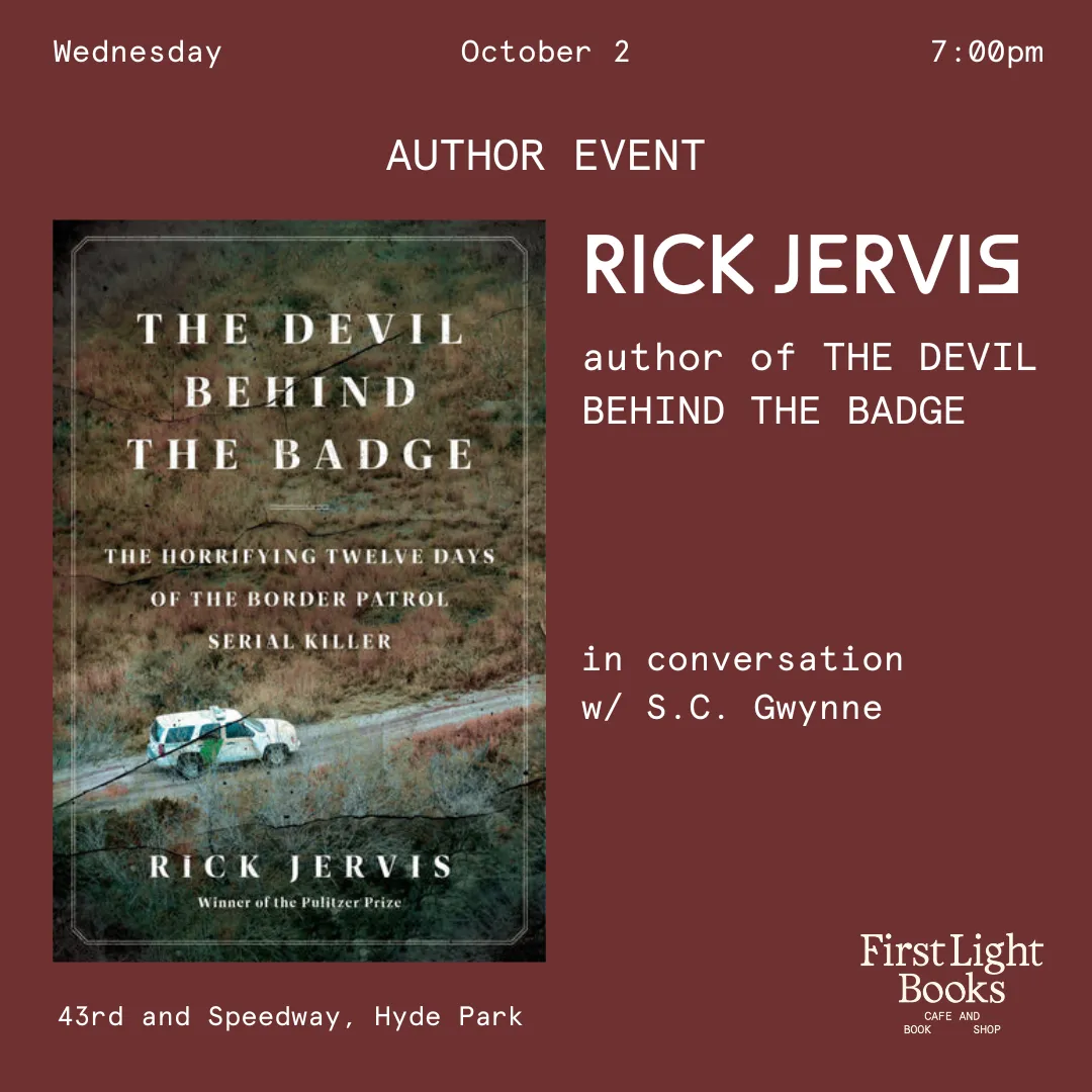Join us for The Devil Behind the Badge Rick Jervis & S.C. Gwynne