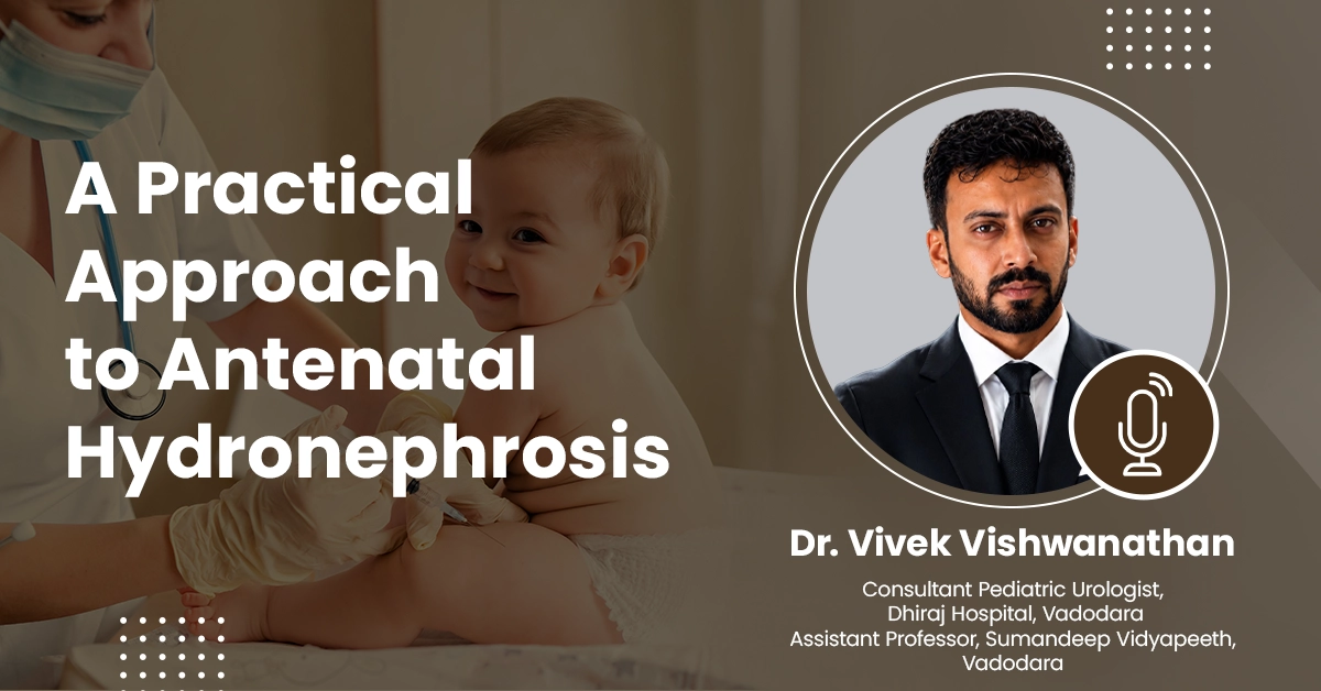 A Practical Approach to Antenatal Hydronephrosis