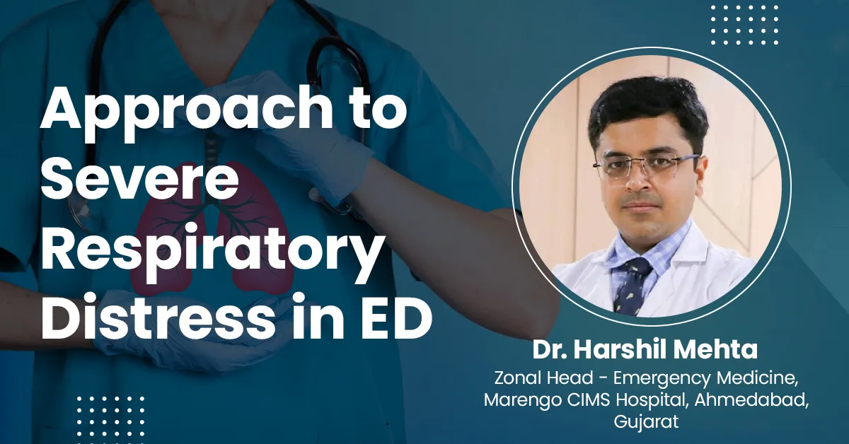 Approach to Severe Respiratory Distress in ED