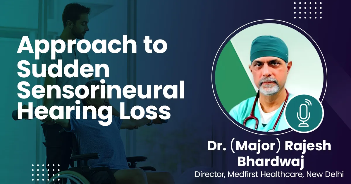 Approach to Sudden Sensorineural Hearing Loss