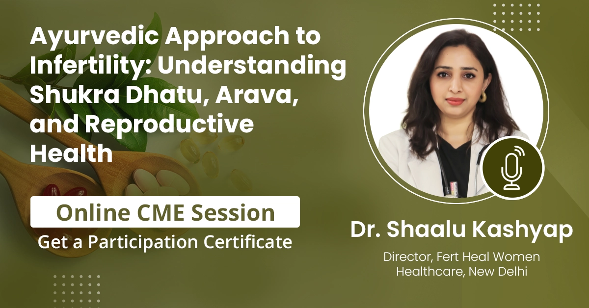 Ayurvedic Approach to Infertility: Understanding Shukra Dhatu, Arava, and Reproductive Health