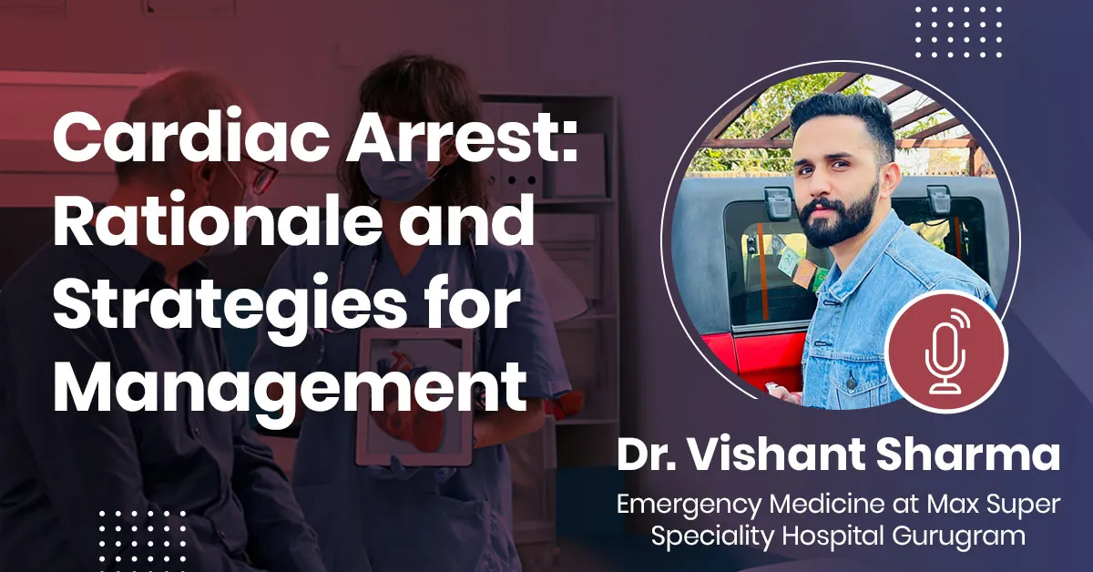 Cardiac Arrest: Rationale and Strategies for Management