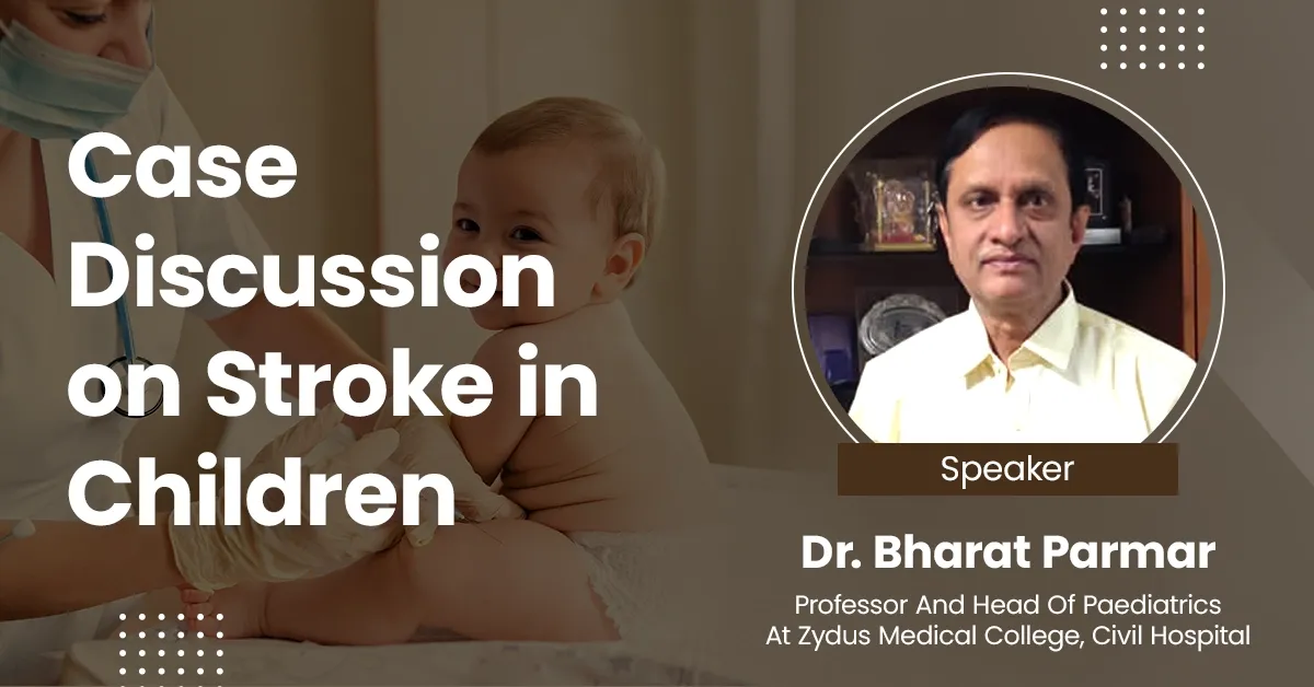Case Discussion on Stroke in Children