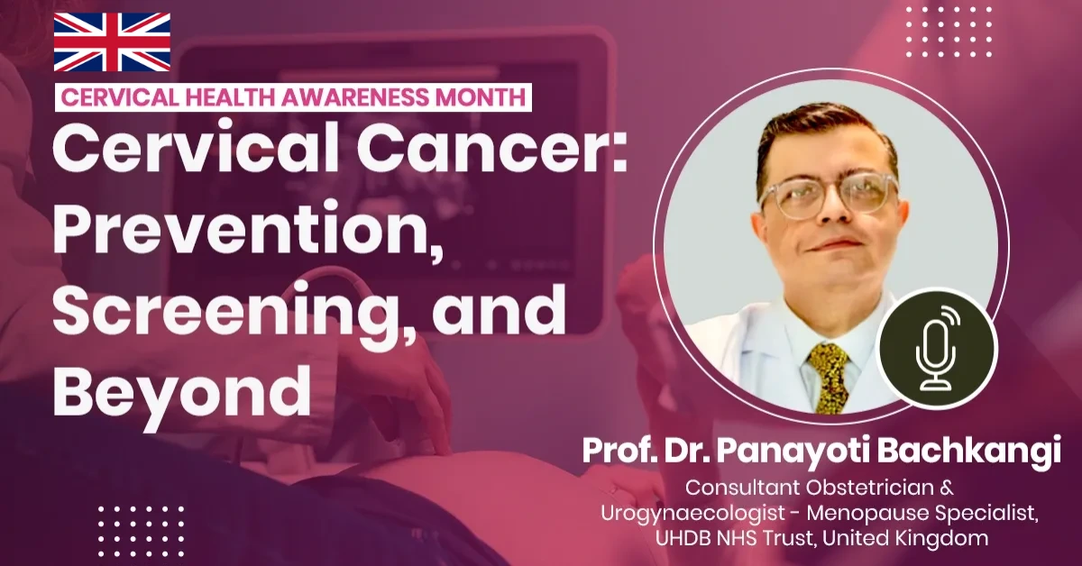 Cervical Cancer: Prevention, Screening, and Beyond