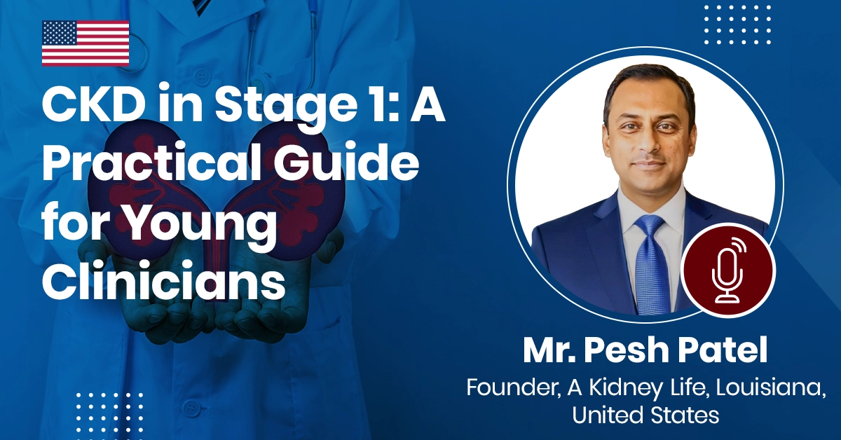 CKD in Stage 1: A Practical Guide for Young Clinicians
