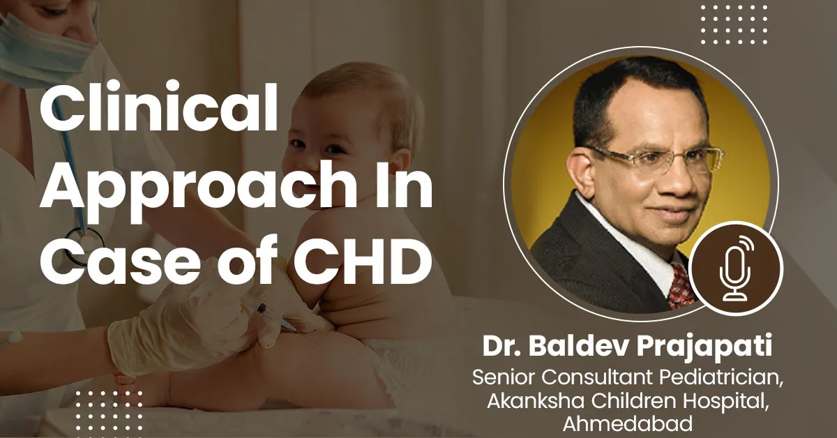 Clinical Approach In Case of CHD