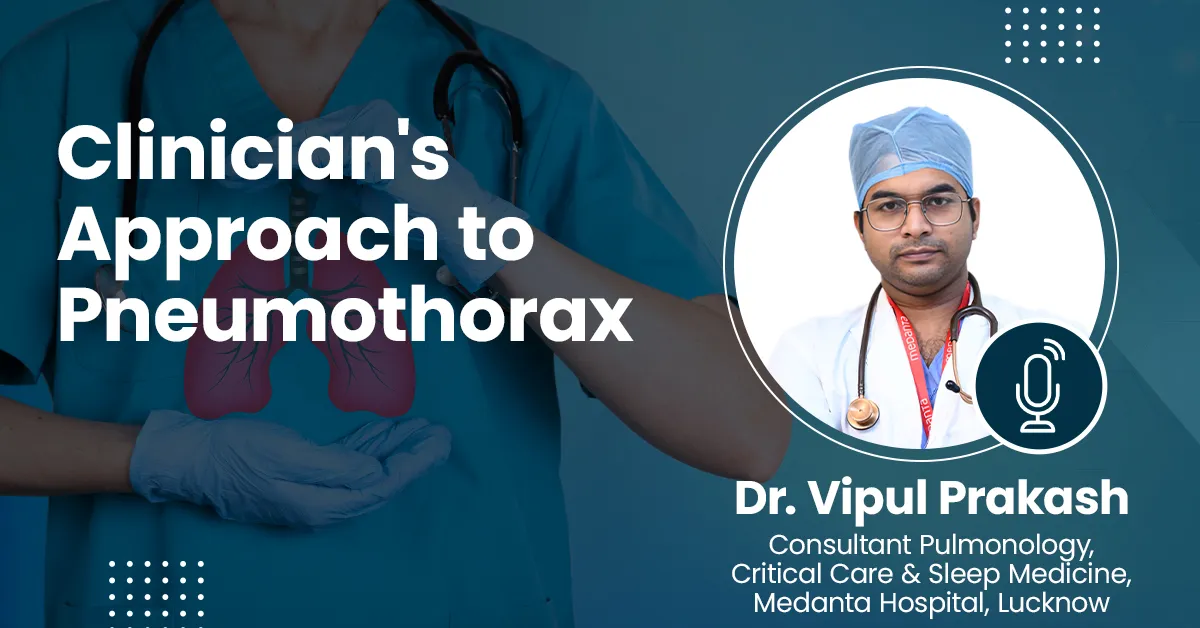 Clinician’s Approach to Pneumothorax