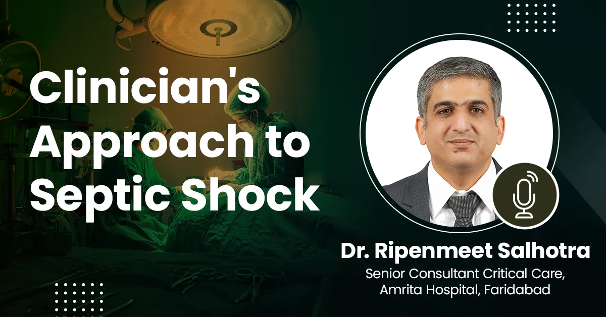 Clinician’s Approach to Septic Shock