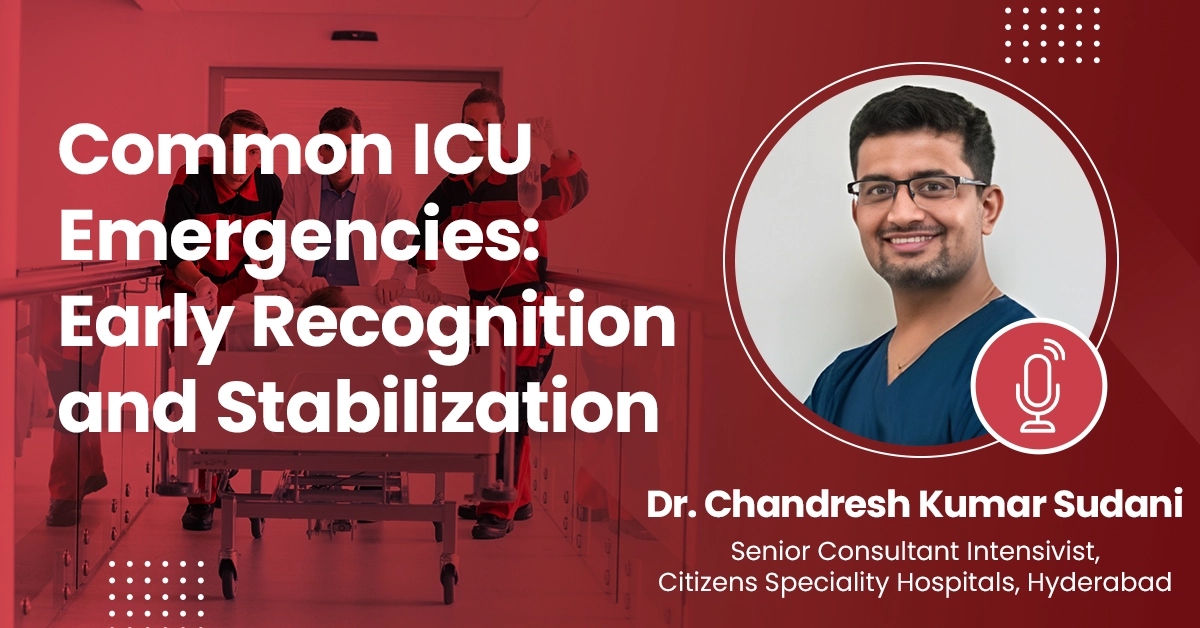 Common ICU Emergencies: Early Recognition and Stabilization